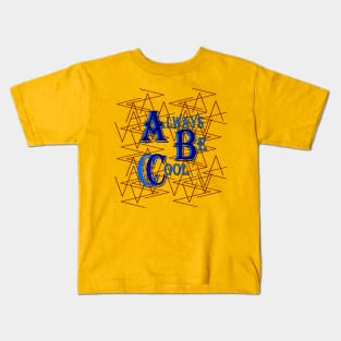 Always Be Cool Kids T-Shirt